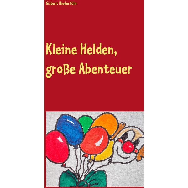 Kleine Helden, große Abenteuer
