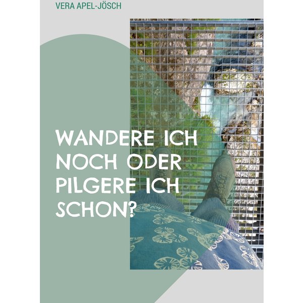 Wandere ich noch oder pilgere ich schon?