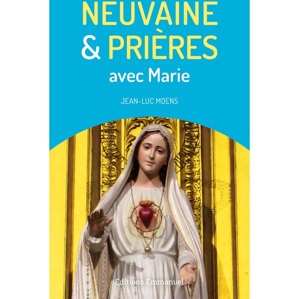 Neuvaine et prières avec Marie