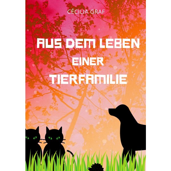 Aus dem Leben einer Tierfamilie