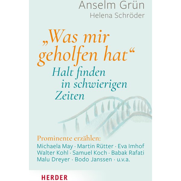"Was mir geholfen hat ..." – Halt finden in schwierigen Zeiten