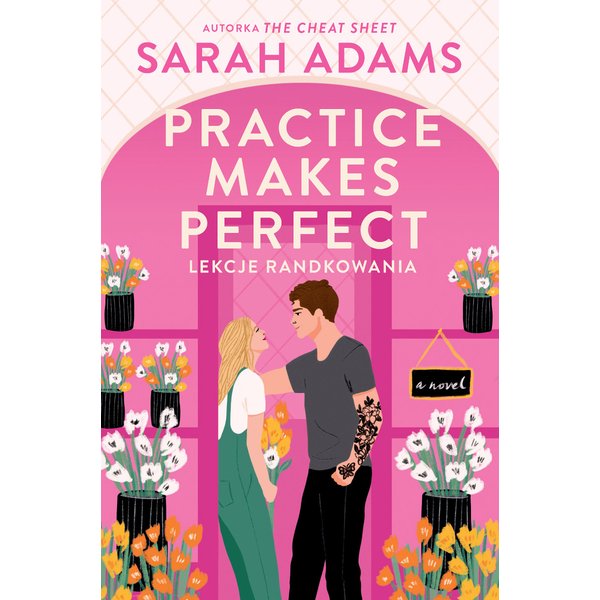 Practice Makes Perfect. Lekcje randkowania