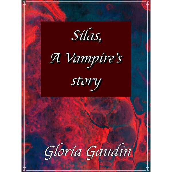 Silas, A Vampire's story