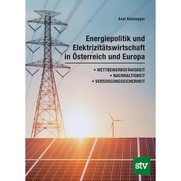 Energiepolitik und Elektrizitätswirtschaft in Österreich und Europa