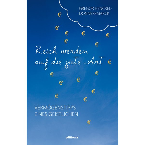 Reich werden auf die gute Art