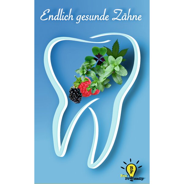 Endlich gesunde Zähne
