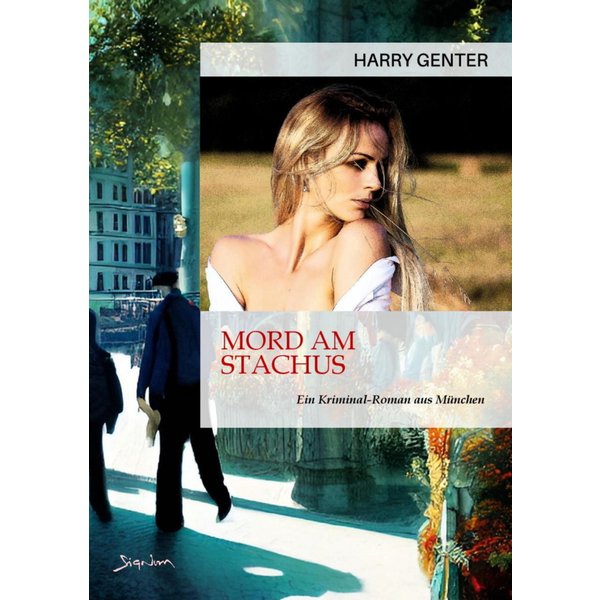 MORD AM STACHUS - EIN KRIMINAL-ROMAN AUS MÜNCHEN