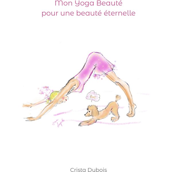 Mon Yoga Beauté pour une beauté éternelle