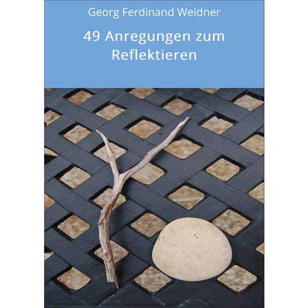 49 Anregungen zum Reflektieren