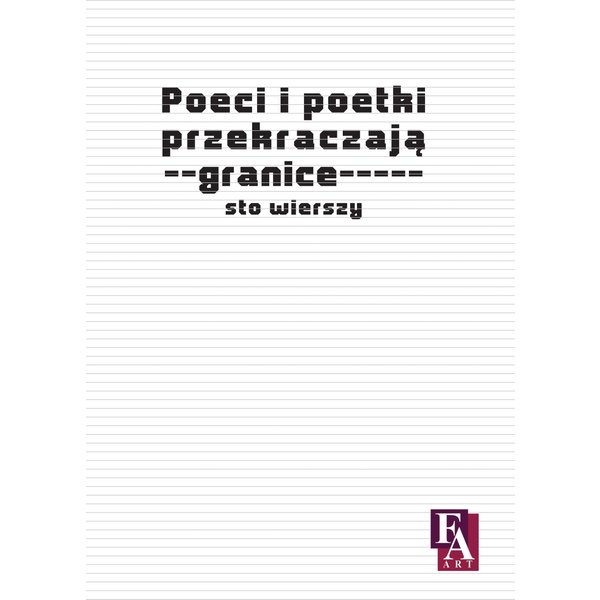 Poeci i poetki przekraczają granice - sto wierszy
