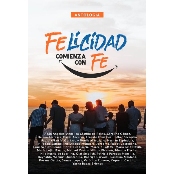 Antología 8: Felicidad comienza con fe