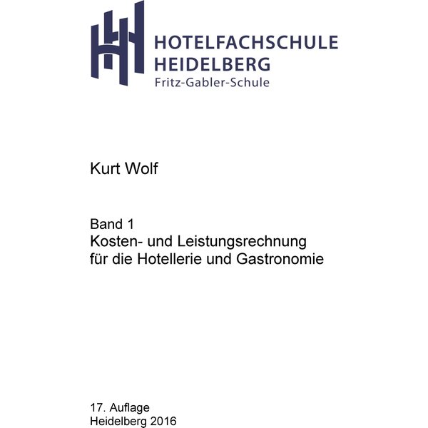 Kosten- und Leistungsrechnung für die Hotellerie und Gastronomie