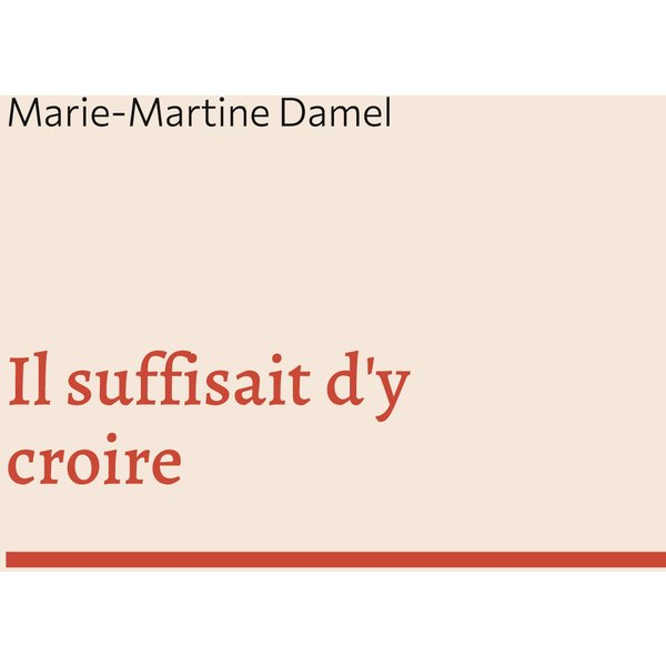 Il suffisait d'y croire