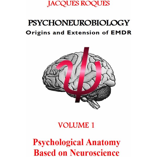 Psychoneurobiology Origins and extension of EMDR