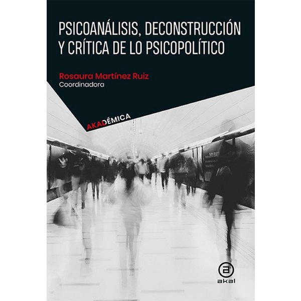 Psicoanálisis, deconstrucción y crítica de lo psicopolítico