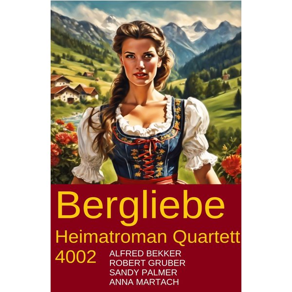 Bergliebe Heimatroman Quartett 4002