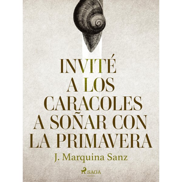 Invité a los caracoles a soñar con la primavera