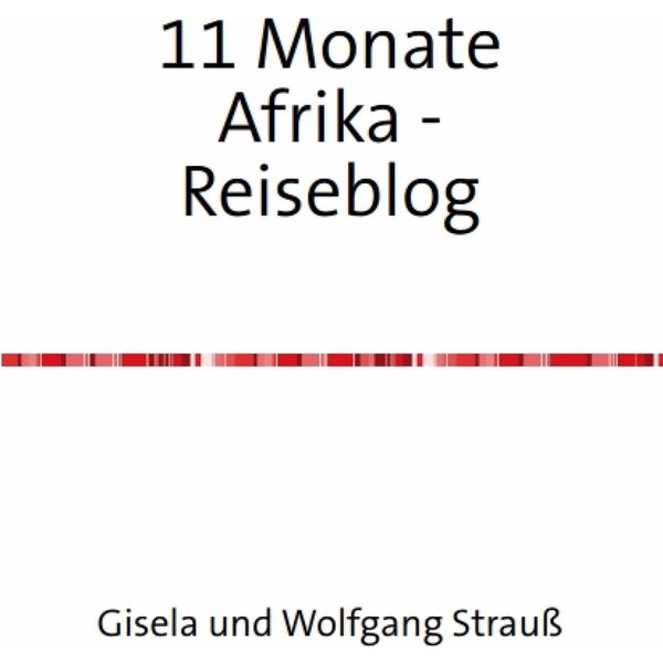 Elf Monate in Afrika