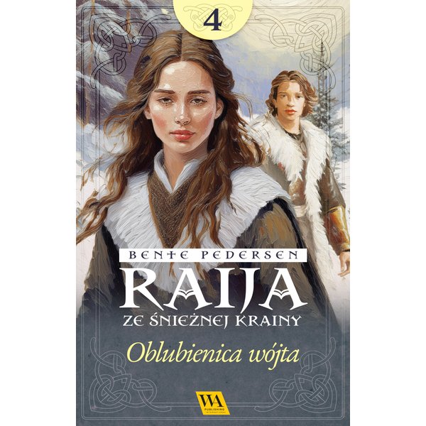 Raija ze śnieżnej krainy. Oblubienica wójta. Tom 4