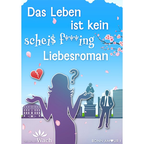 Das Leben ist kein scheiß fucking Liebesroman