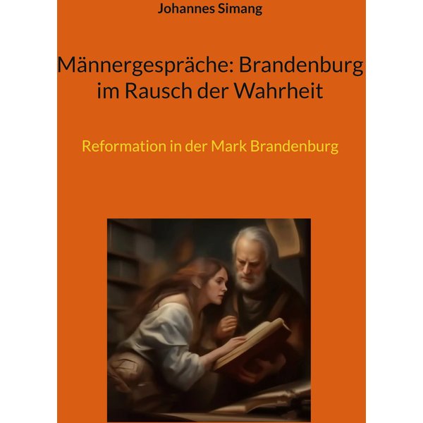 Männergespräche: Brandenburg im Rausch der Wahrheit