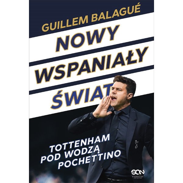 Nowy wspaniały świat. Tottenham pod wodzą Pochettino