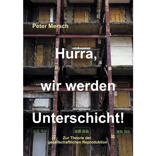 Hurra, wir werden Unterschicht!