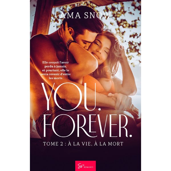 You. Forever. - Tome 2