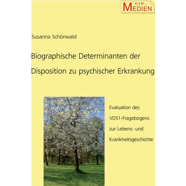 Biographische Determinanten der Disposition zu psychischer Erkrankung