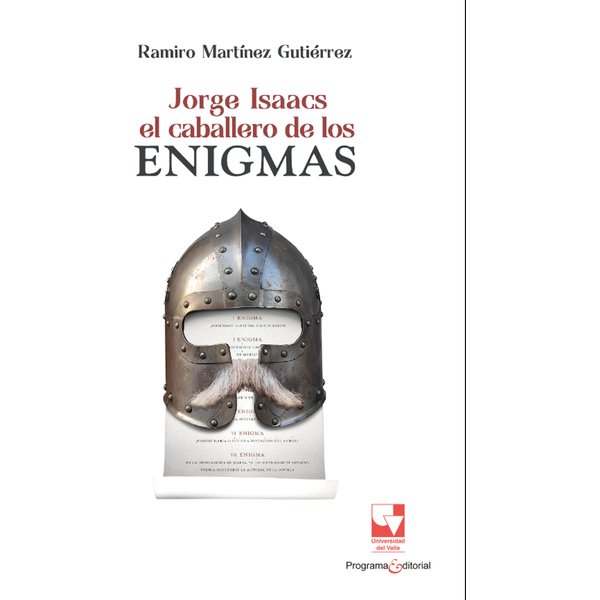 Jorge Isaacs. El caballero de los enigmas