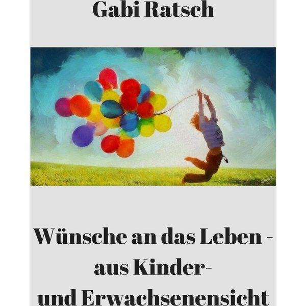 Wünsche an das Leben - aus Kinder- und Erwachsenensicht