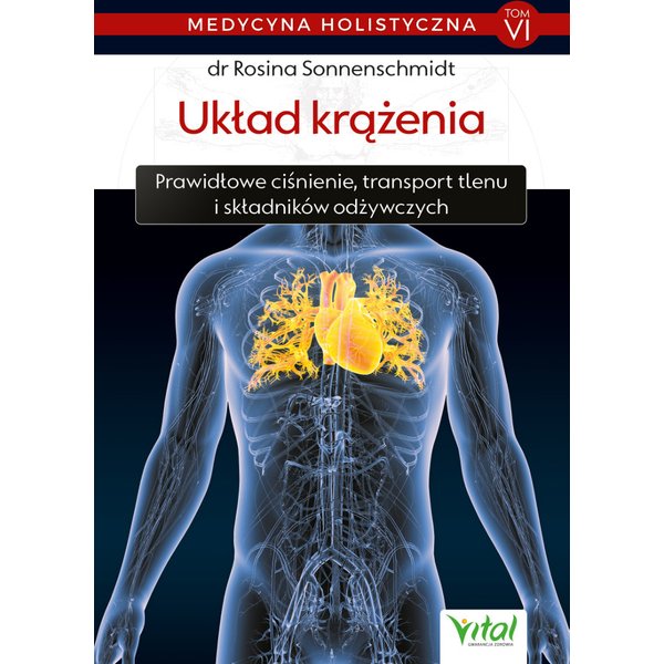 Medycyna holistyczna. Tom VI. Układ krążenia