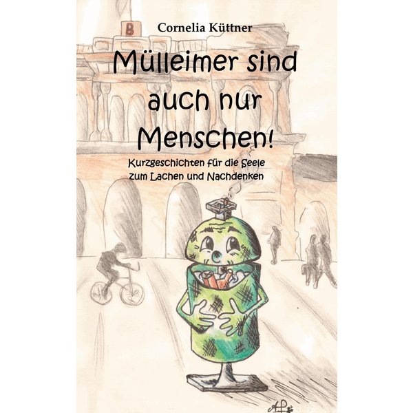 Mülleimer sind auch nur Menschen!