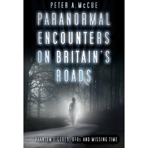Paranormal Encounters on Britain's Roads