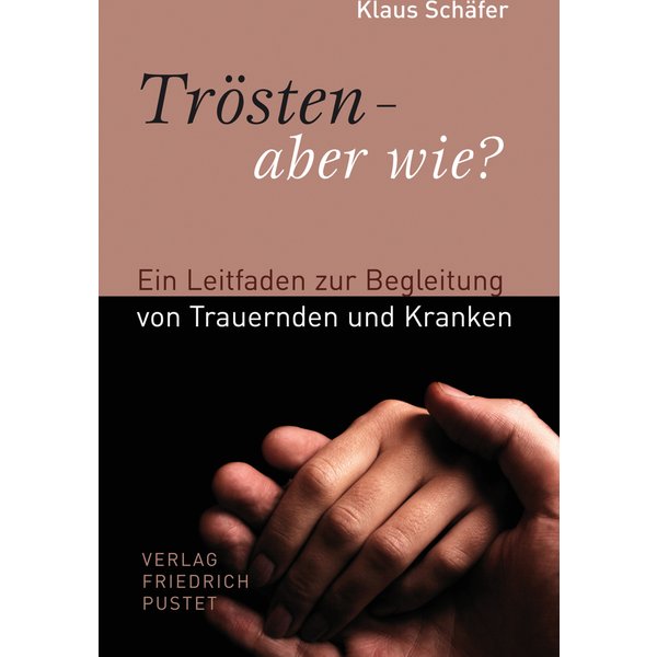 Trösten - aber wie?