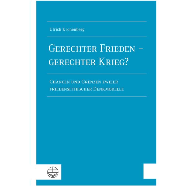 Gerechter Frieden – gerechter Krieg?