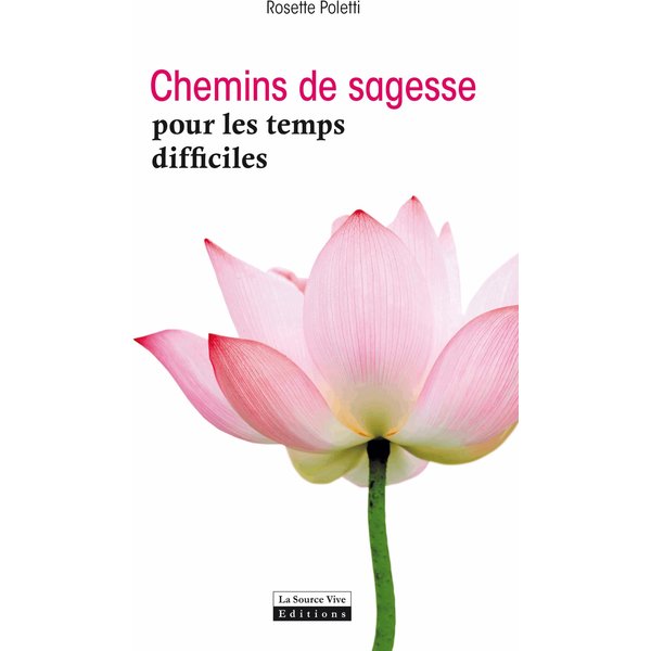 Chemins de sagesse pour les temps difficiles