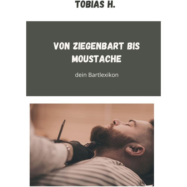 Von Ziegenbart bis Moustache - dein Bartlexikon