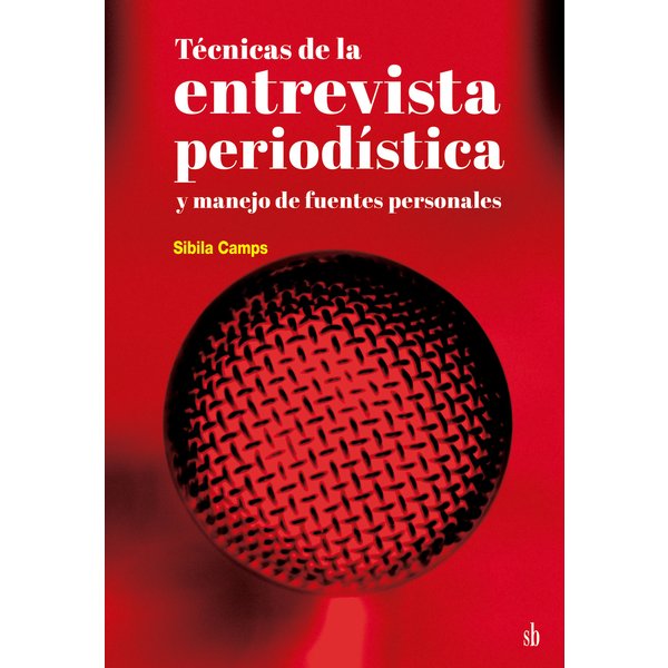 Técnicas de la entrevista periodística y manejo de fuentes personales