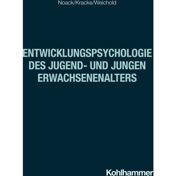 Entwicklungspsychologie des Jugend- und jungen Erwachsenenalters