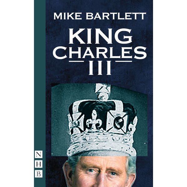 King Charles III (West End Edition) (NHB Modern Plays)