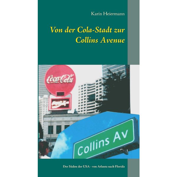 Von der Cola-Stadt zur Collins Avenue