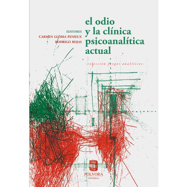 El odio y la clínica psicoanalítica actual