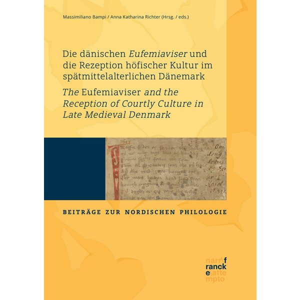 Die dänischen Eufemiaviser und die Rezeption höfischer Kultur im spätmittelalterlichen Dänemark – The Eufemiaviser and the Reception of Courtly Cul...