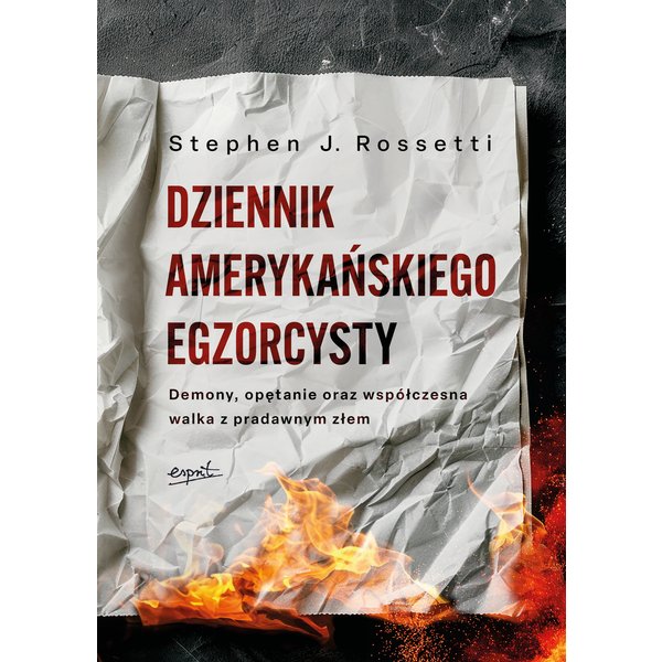 Dziennik amerykańskiego egzorcysty. Demony, opętanie oraz współczesna walka z pradawnym złem