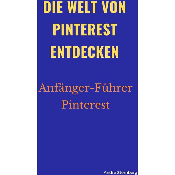 Die Welt von Pinterest entdecken