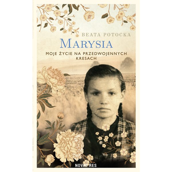 Marysia. Moje życie na przedwojennych Kresach