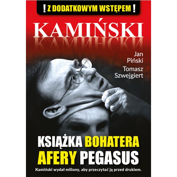 Kamiński. Książka bohatera afery Pegazus.