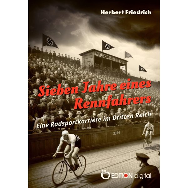 Sieben Jahre eines Rennfahrers