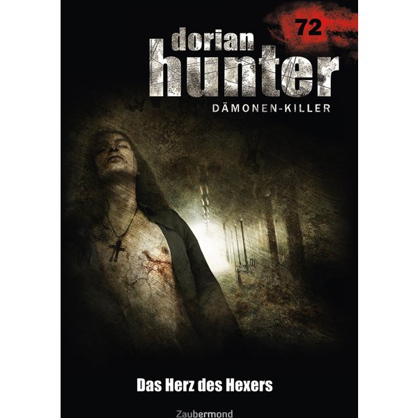 Dorian Hunter 72 - Das Herz des Hexers